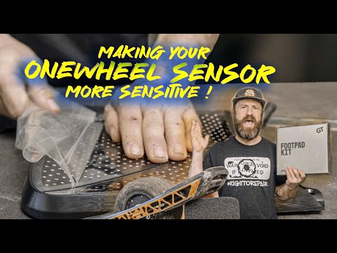 ONEWHEEL GT- MAKING YOUR SENSOR BETTER !