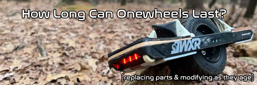 how long can onewheels last?